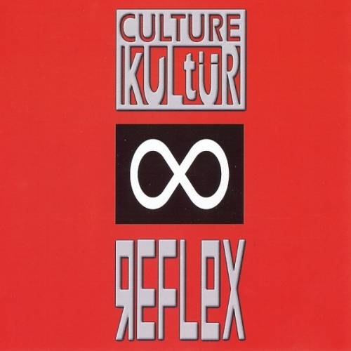 Culture Kultür : Reflex Culture Kultür : Reflex